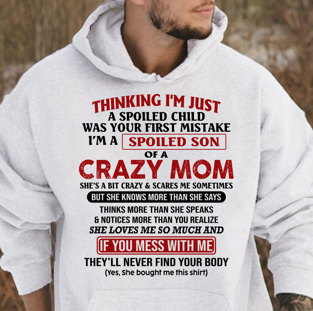 I Am Spoiled Son Of A Crazy Mom - Gift for Son From Mom - TLEE00 (SKUT-MS0608-00)