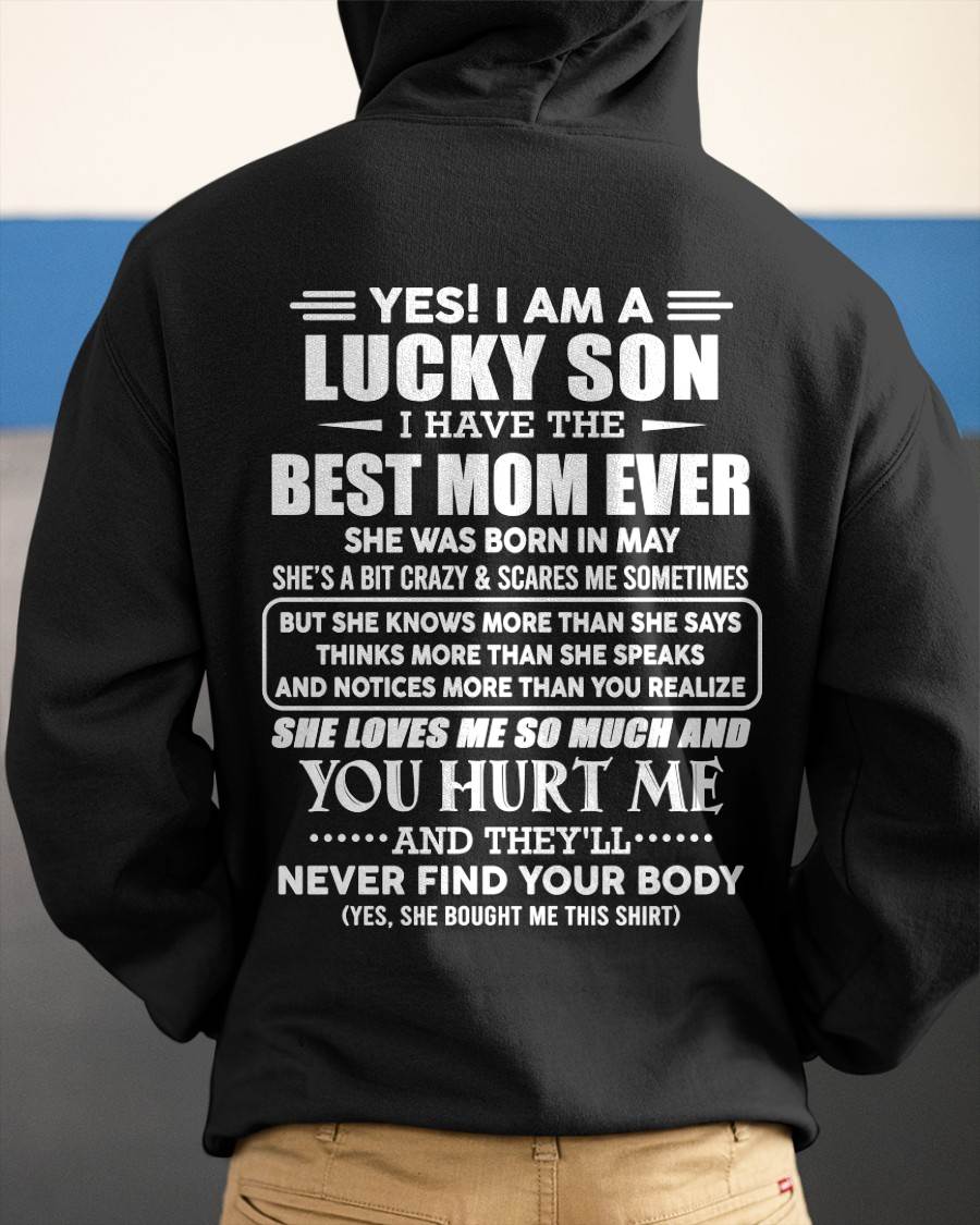 MAY - YES! I AM A LUCKY SON I HAVE THE BEST MOM EVER - FROM MOM - TLEE05 (SKU2603-145-05)
