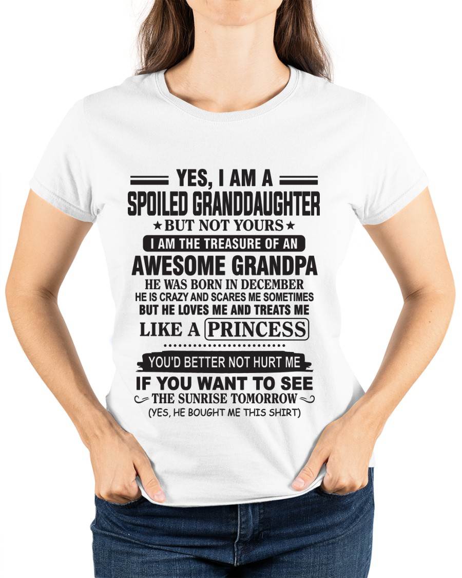DECEMBER - A SPECIAL SHIRT FOR MY GRANDDAUGHTER , LOVED LIKE A PRINCESS BY GRANDPA - FROM GRANDPA - TLEE12 (SKU10-119-12)