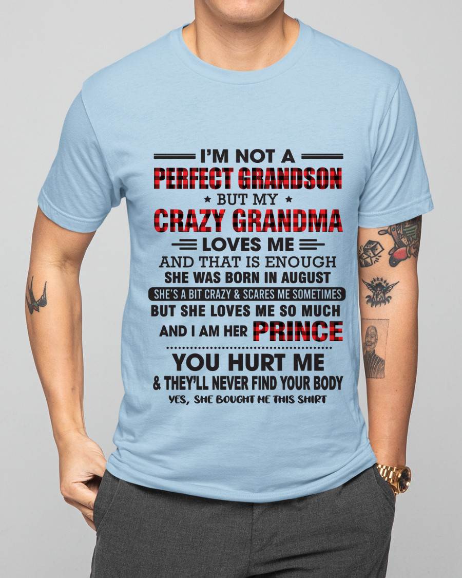 AUGUST - I’M NOT A PERFECT GRANDSON BUT MY CRAZY GRANDMA LOVES ME AND THAT IS ENOUGH - FROM GRANDMA - TLEE08 (SKU12-310-08)