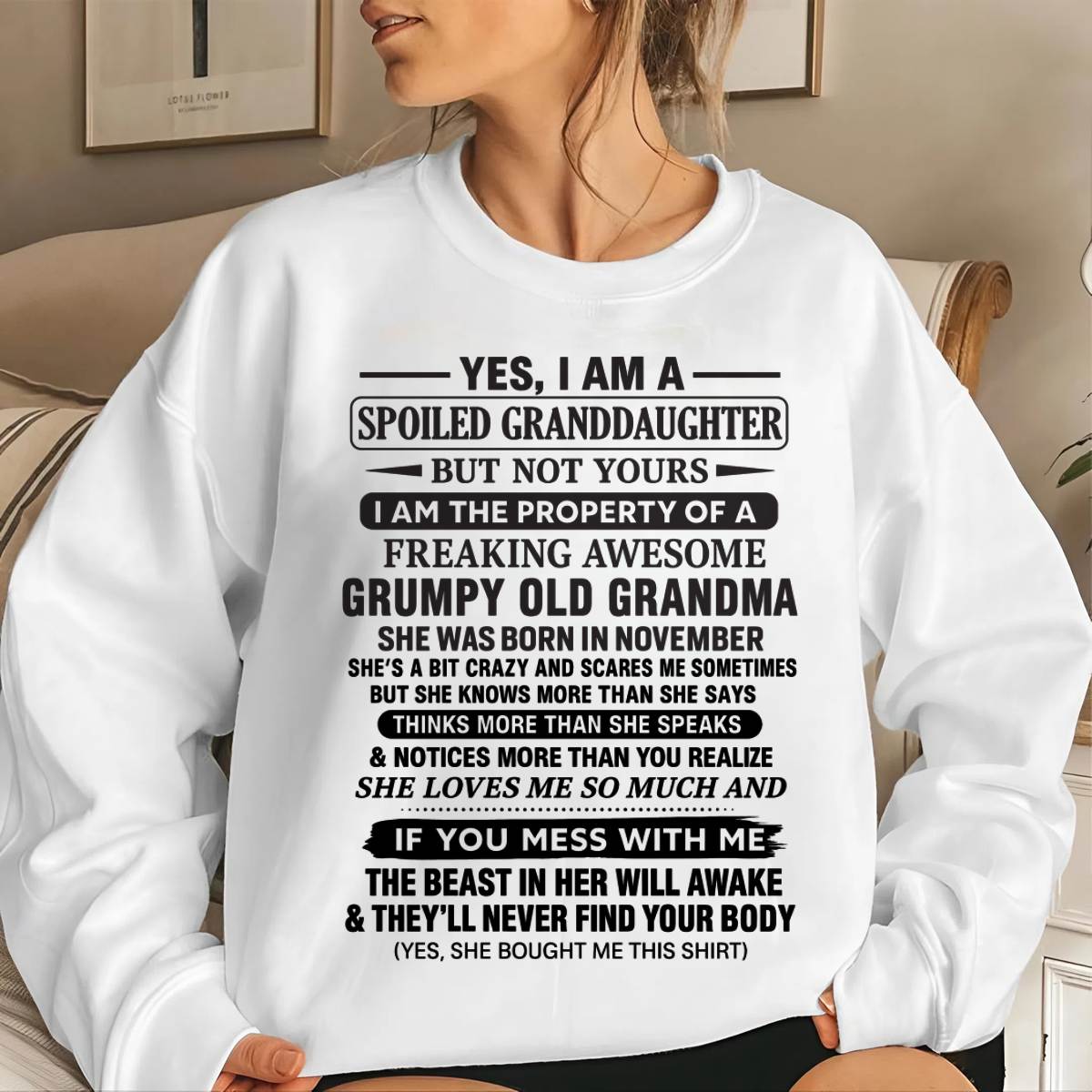 NOVEMBER - YES, I AM A SPOILED GRANDDAUGHTER BUT NOT YOURS I AM THE PROPERTY OF A FREAKING AWESOME GRUMPY OLD GRANDMA - FROM GRANDMA - TLEE11 (SKU12-184-11)