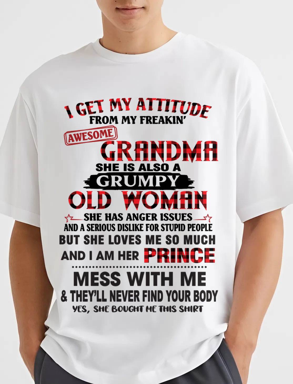 I GET MY ATTITUDE FROM MY FREAKIN’ AWESOME GRANDMA - FROM GRANDMA - TLEE00 (SKU2603-157-00)