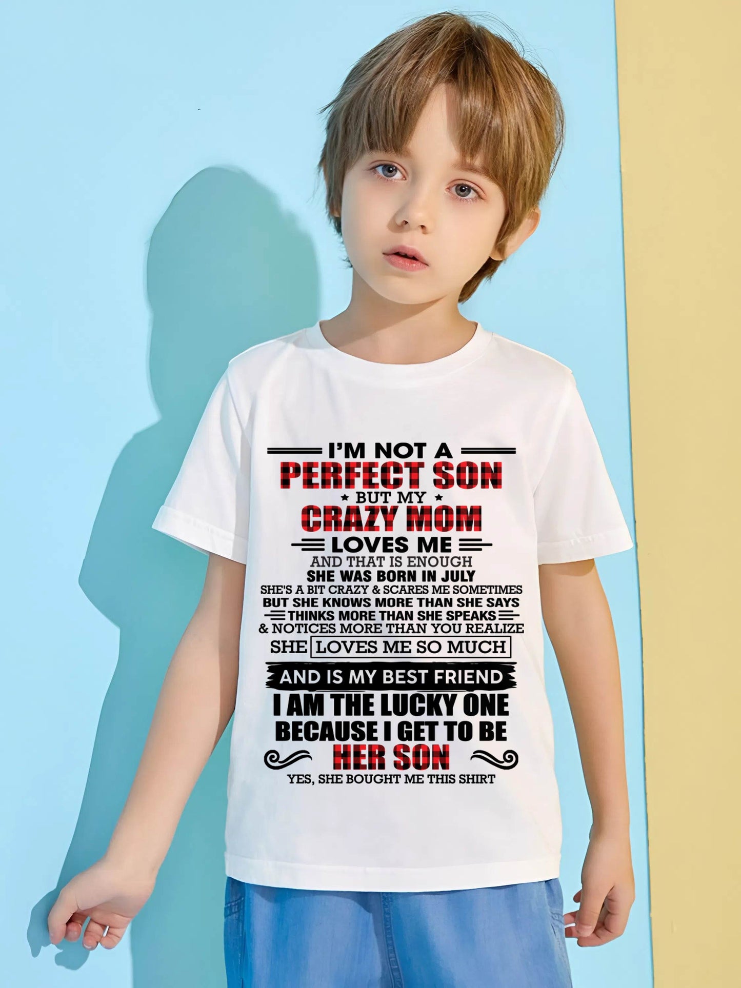 JULY - I'M NOT A PERFECT SON BUT MY CRAZY MOM LOVES ME AND THAT IS ENOUGH - FROM MOM - TLEE07 (SKU2603-178-07)