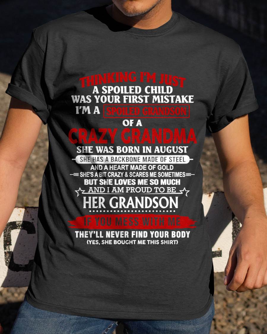AUGUST - THINK I'M SPOILED? WRONG—I'M A CRAZY GRANDMA’S GRANDSON - FROM GRANDMA - TLEE08 (SKU2603-186-08)