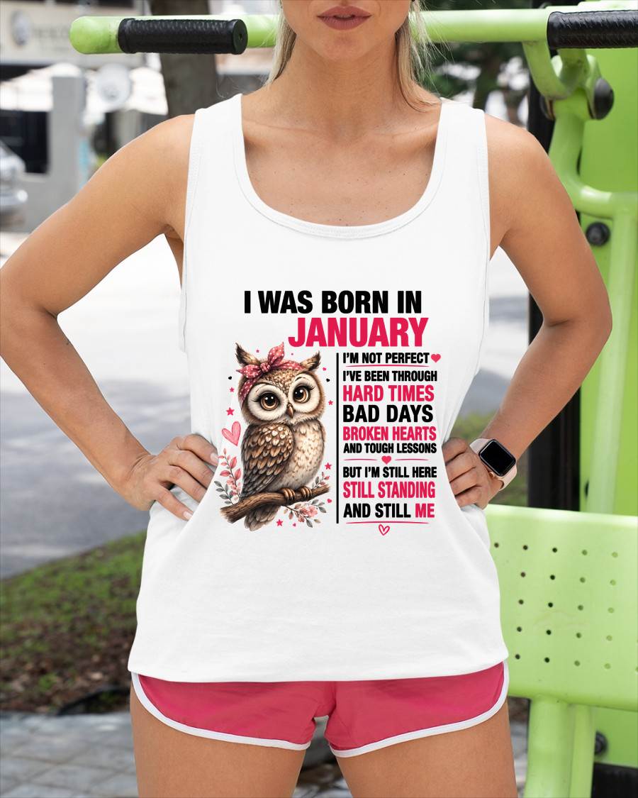 BORN IN JANUARY – STILL HERE, STILL STANDING - FOR WOMEN - TLEE01 (SKU2605-152-01)