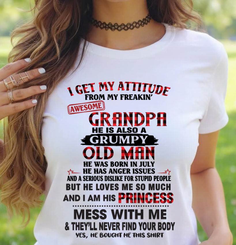 JULY - I GET MY ATTITUDE FROM MY FREAKIN’ AWESOME GRANDPA HE IS ALSO A GRUMPY OLD MAN - FROM GRANDPA - TLEE07 (SKU2603-36-07)