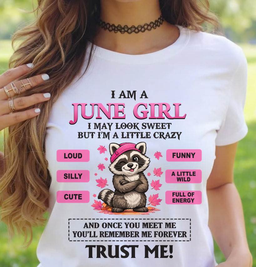 JUNE GIRL - I MAY LOOK SWEET BUT I’M A LITTLE CRAZY - FOR WOMEN - TLEE06 (SKU2603-80-06)