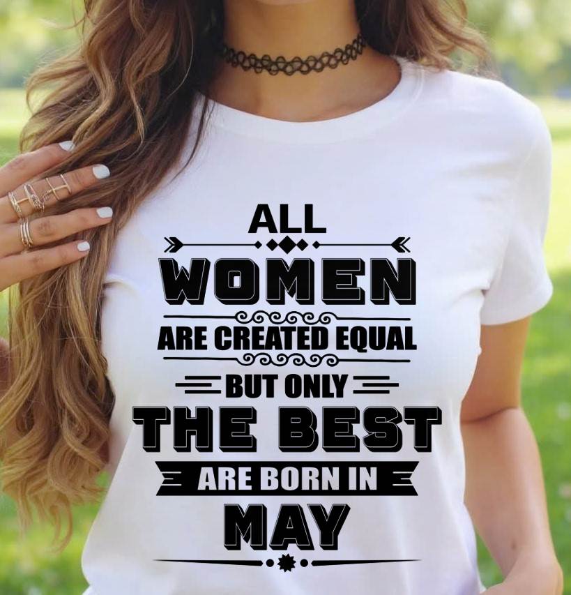 MAY GIRL – ALL WOMEN ARE CREATED EQUAL - FOR WOMEN - TLEE05 (SKU2604-50-05)