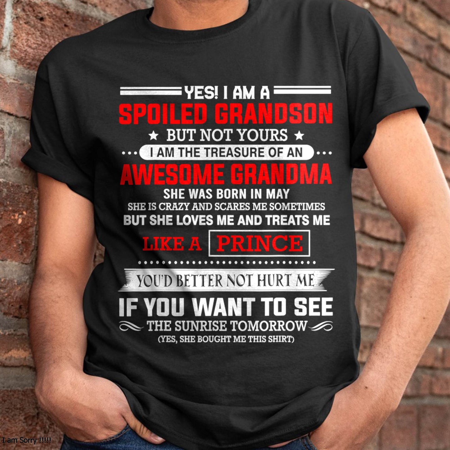 MAY - SPOILED GRANDSON BUT NOT YOURS – PROUD TREASURE OF AN AWESOME GRANDMA - FROM GRANDMA - TLEE05 (SKU2604-186-05)