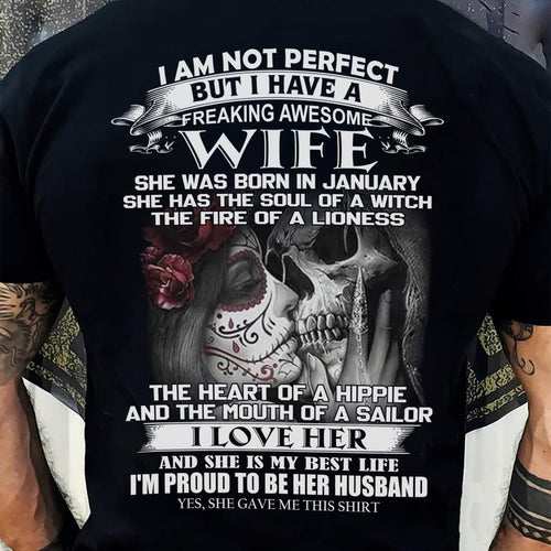 January - I Am Not Perfect But I Have A Freaking Awesome Wife - Gift For Husband From Wife - TLEE01 (SKU06-31-01)