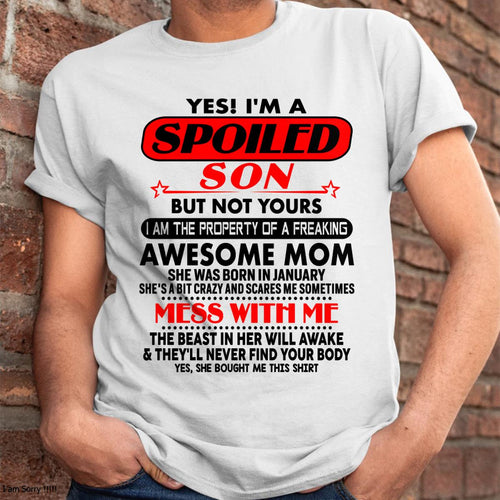 January - I am Spoiled Son - Gift For Son From Mom - TLEE01 - (SKU-T1206MS-01)
