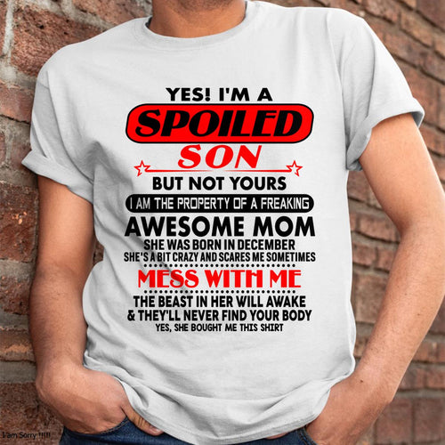 December - I am Spoiled Son - Gift For Son From Mom - TLEE12 - (SKU-T1206MS-12)