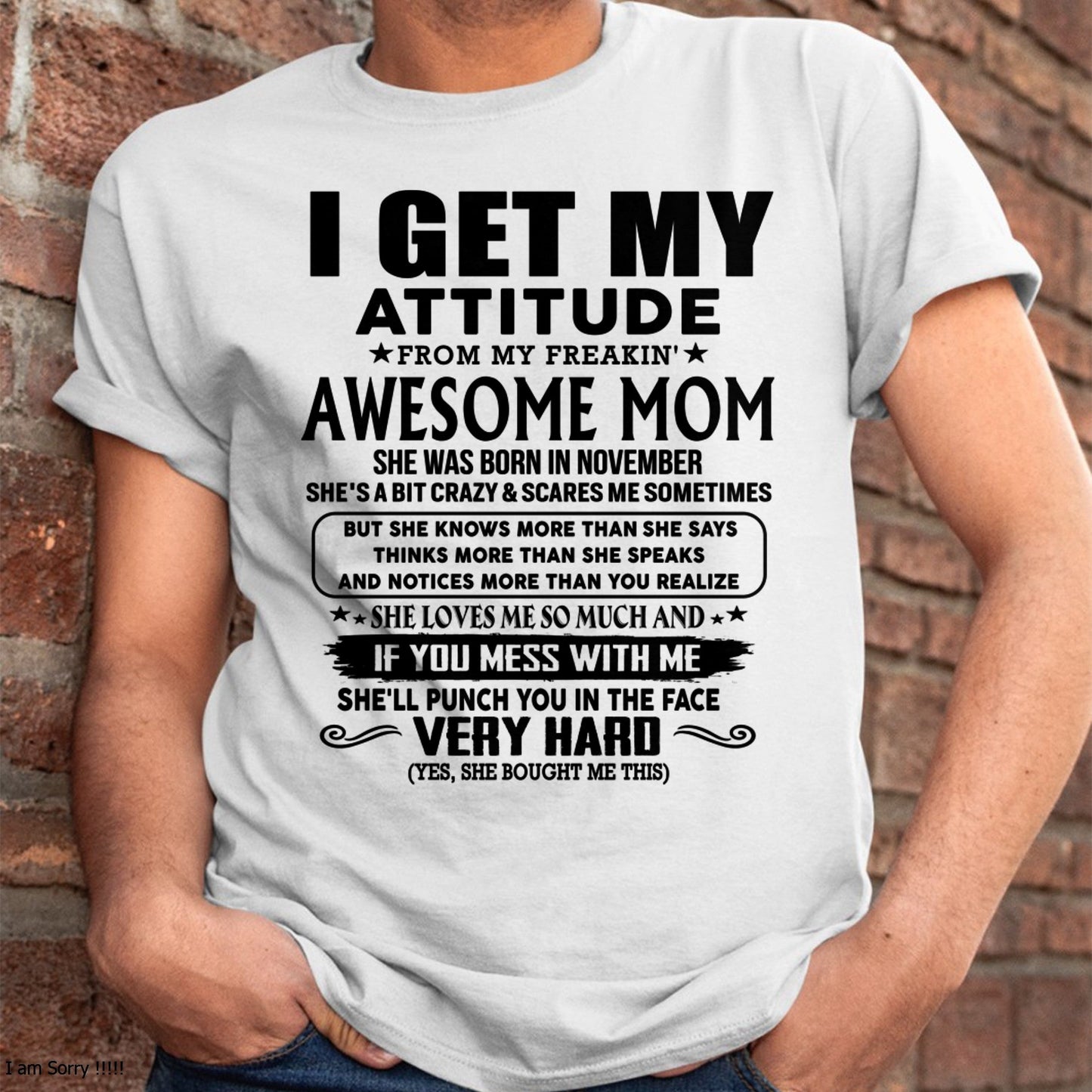 Thanks Mom - I GET MY ATTITUDE FROM MY FREAKIN' AWESOME MOM - Gift for Son and Daughter From Mom - TLEE11 (SKU-TMD-CU-11)