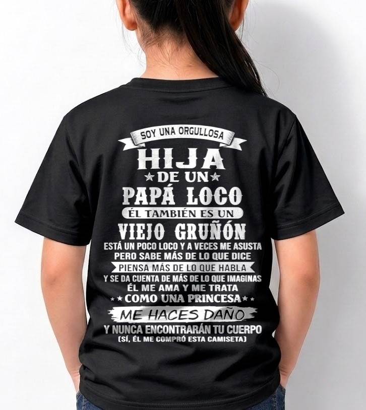 HIJA DE UN PAPÁ LOCO SHIRT - REGALO DE PAPÁ  - TLEE00 (SKU2606-229-00)