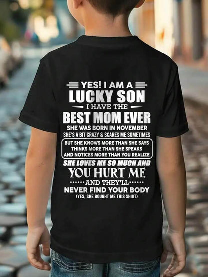 NOVEMBER - YES! I AM A LUCKY SON I HAVE THE BEST MOM EVER - FROM MOM - TLEE11 (SKU2603-145-11)