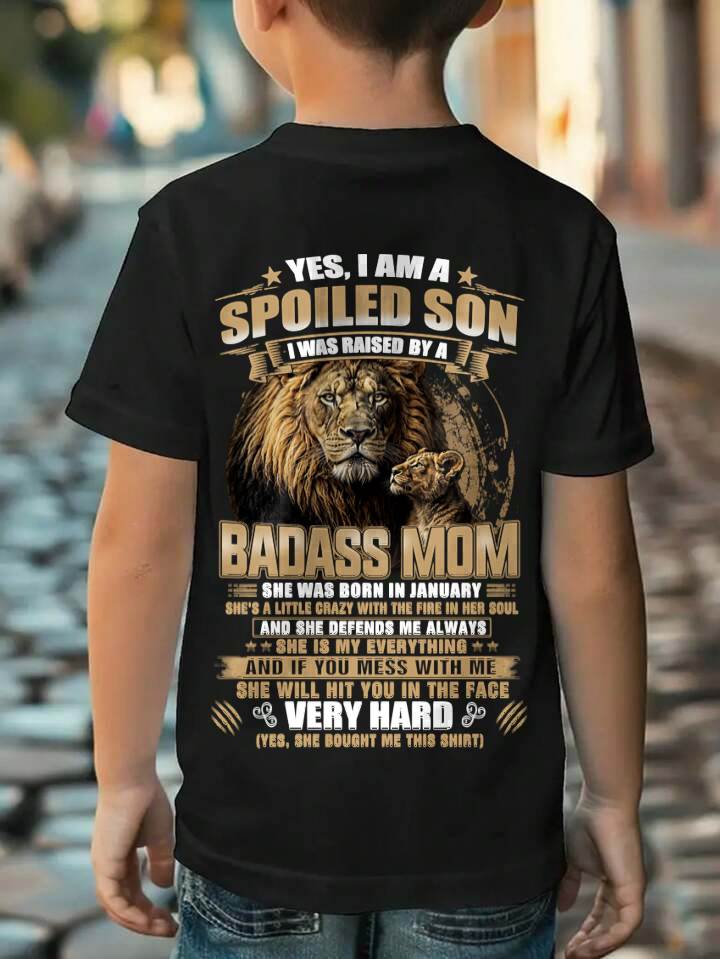 JANUARY BORN BADASS MOM – SPOILED SON LION T-SHIRT - FROM MOM - TLEE01 (SKU2605-285-01)