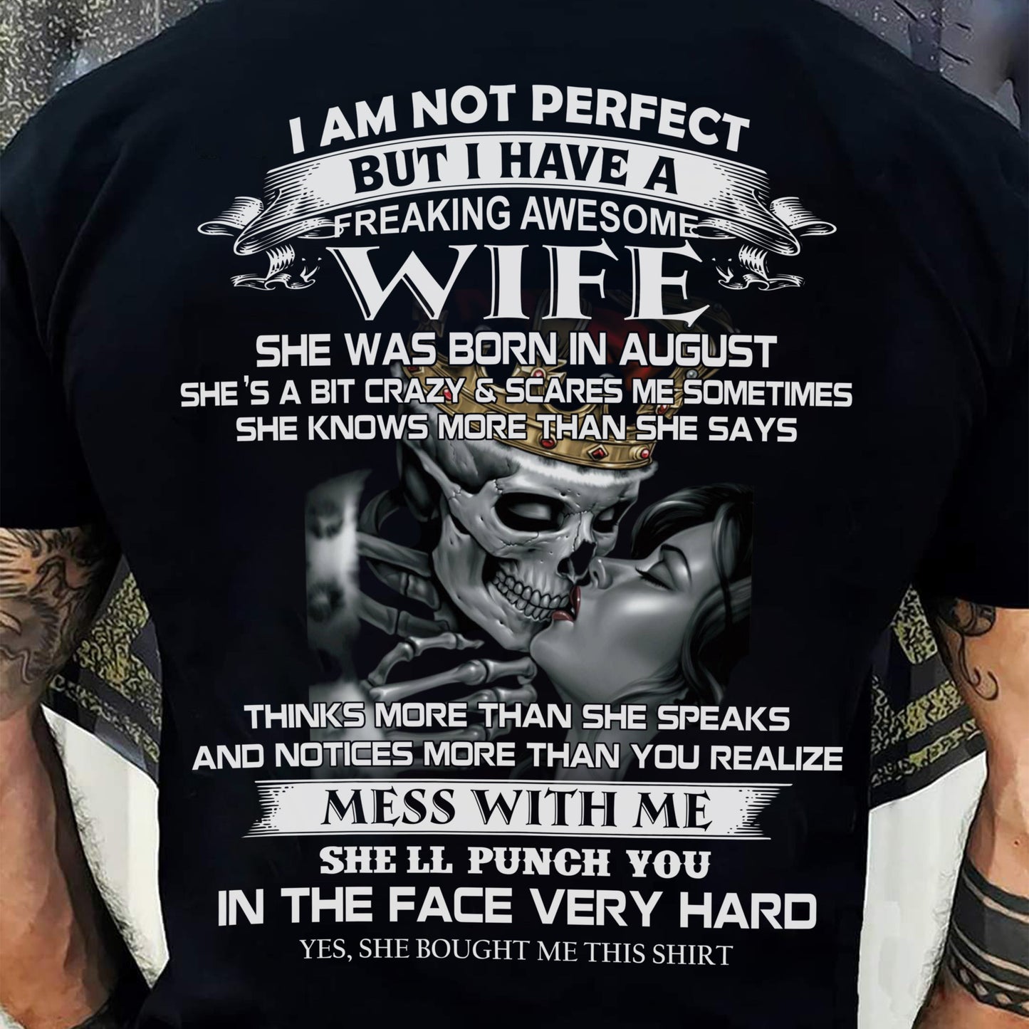 August - I Am Not Perfect But I Have A Freaking Awesome Wife - Gift For Husband From Wife - TLEE08 (SKU06-34-08)