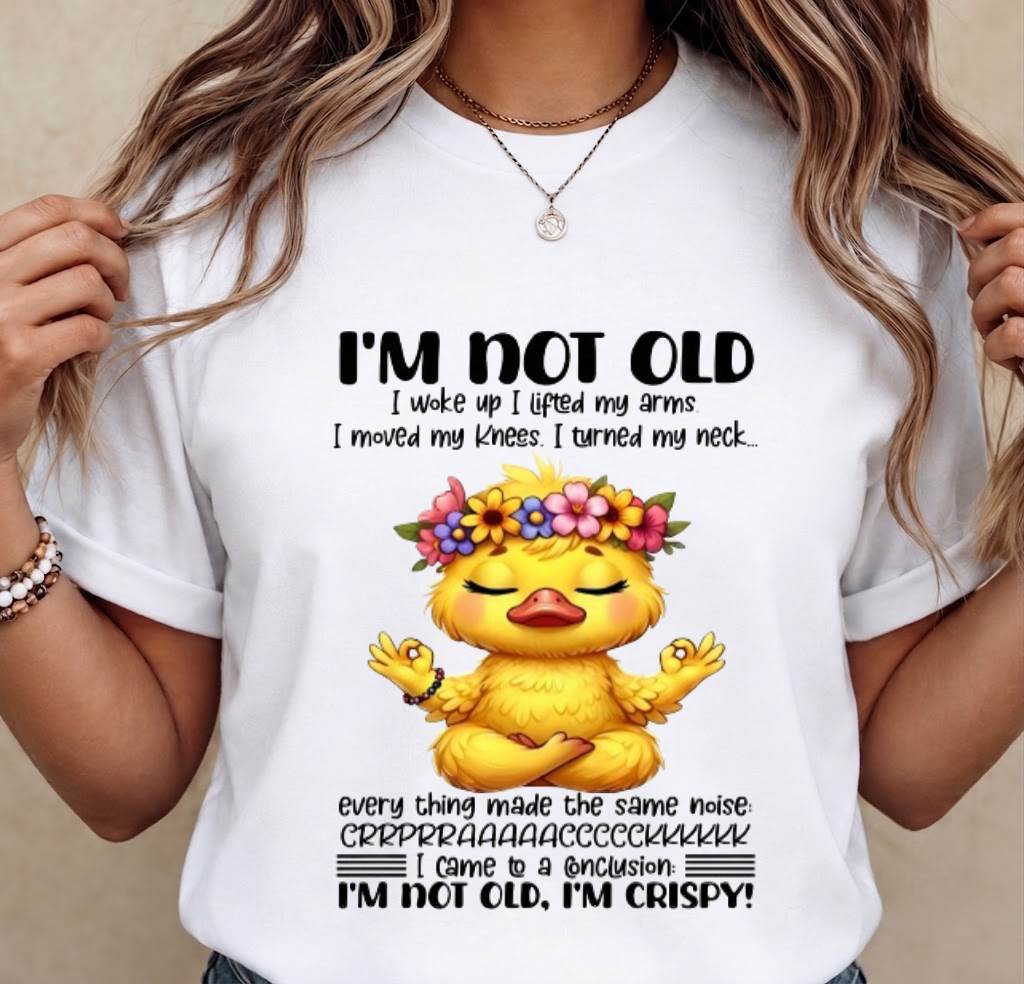 I'M NOT OLD I'M CRISPY SHIRT - FOR WOMEN - TLEE00