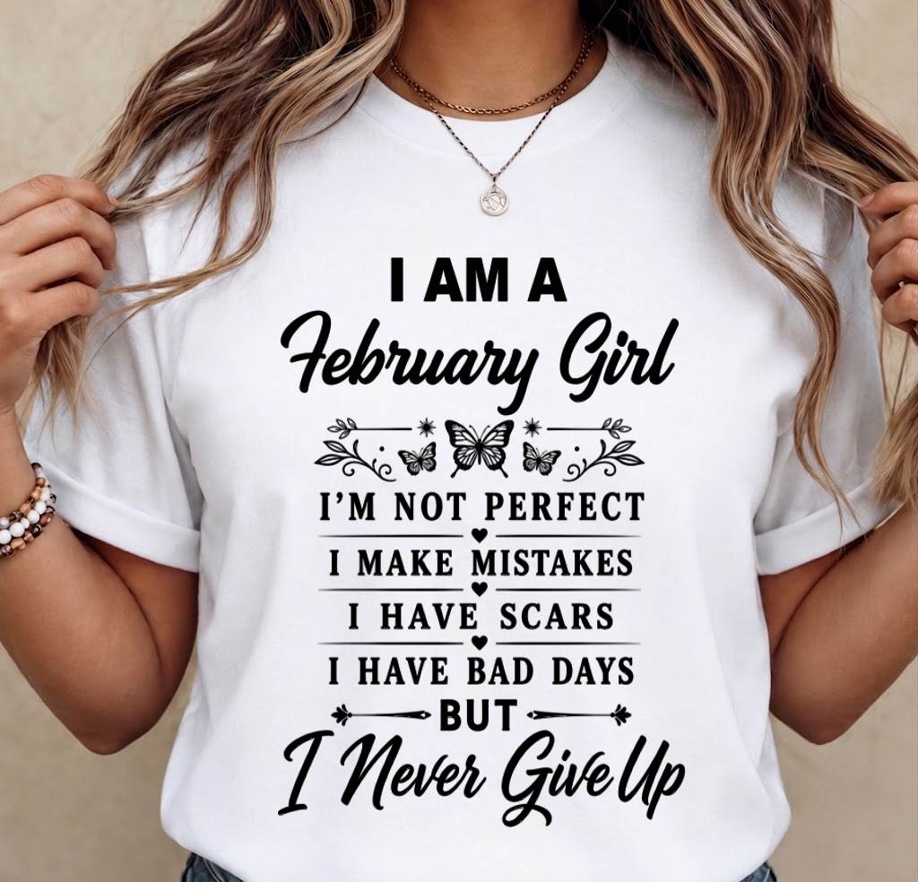 FEBRUARY GIRL NEVER GIVE UP - FOR WOMEN - TLEE02 (SKU2606-378-02)