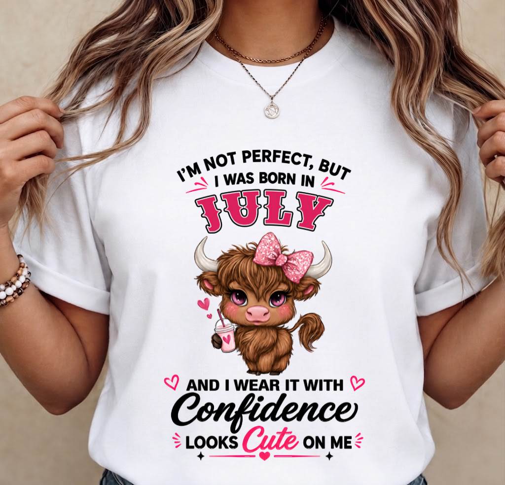 JULY BORN CONFIDENCE TEE - FOR WOMEN - TLEE07 (SKU2608-118-07)