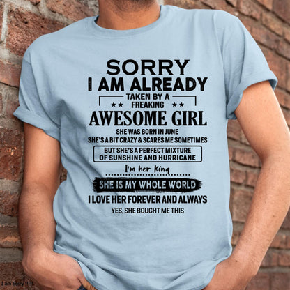June - Sorry I Am Already Taken By A Freaking Awesome Girl - Gift For Husband From Wife - TLEE06 (SKU-TSRGIRL-06)