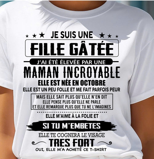 OCTOBRE - T-SHIRT JE SUIS UNE FILLE CHANCEUSE – CADEAU TOUCHANT DE MAMAN INCROYABLE - fr10 / TLEE10 (SKU26T-0190-10)