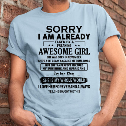 November - Sorry I Am Already Taken By A Freaking Awesome Girl - Gift For Husband From Wife - TLEE11 (SKU-TSRGIRL-11)