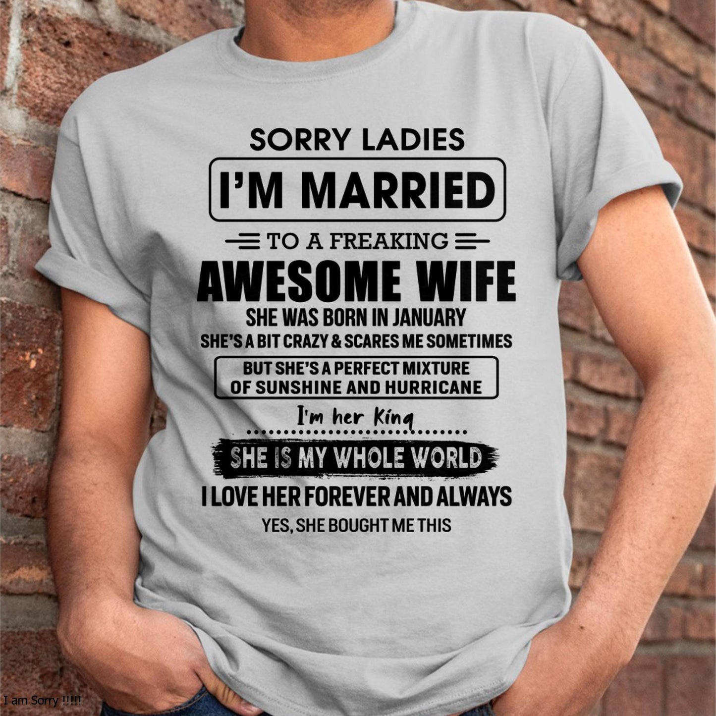 January - Sorry Ladies I Am Married To A Freaking Awesome Wife - Gift For Husband From Wife - TLEE01 (SKU-TWIFE-01)