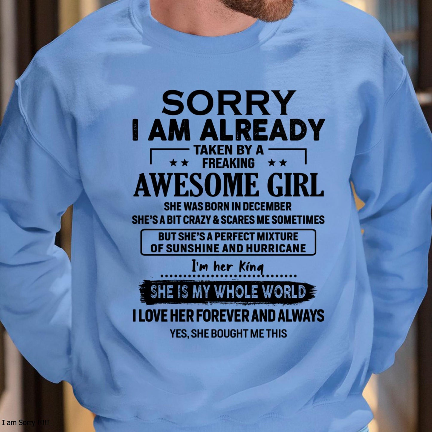 December - Sorry I Am Already Taken By A Freaking Awesome Girl - Gift For Husband From Wife - TLEE12 (SKU-TSRGIRL-12)