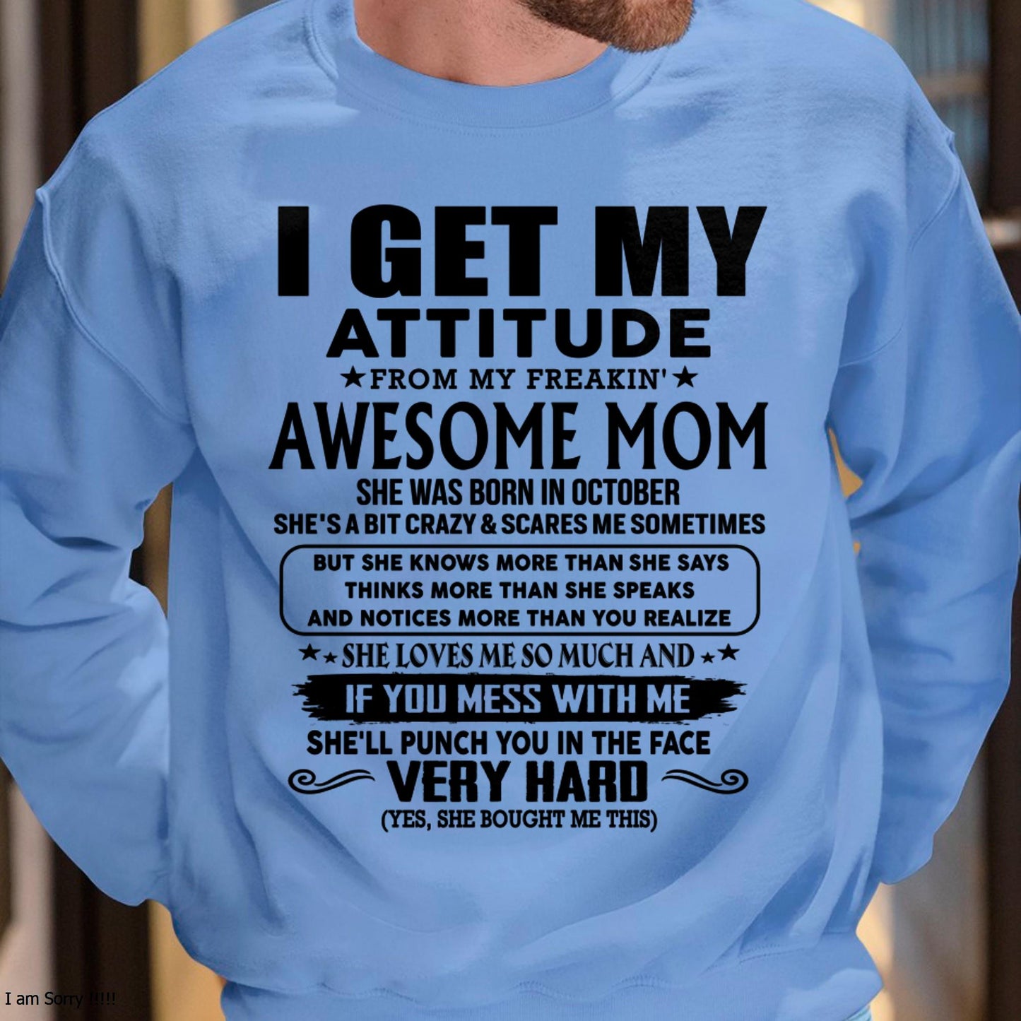 October - Thanks Mom - I GET MY ATTITUDE FROM MY FREAKIN' AWESOME MOM - Gift for Son and Daughter From Mom - TLEE10 (SKU-TMD-CU-10)