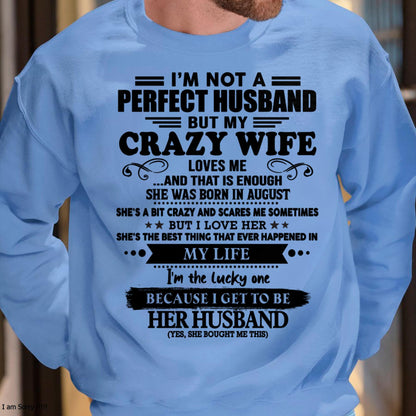 I Am Not A Perfect Husband But My Crazy Wife Love Me And That Is Enough - Gift For Husband From Wife - TLEE08 (SKU-QHUSBAND-08)
