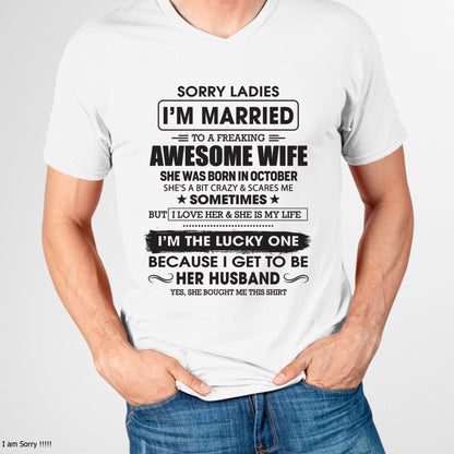 October - Sorry Ladies I'm Married To A Freaking Awesome Wife - Gift For Husband From Wife - TLEE10 (SKU06-45-10)