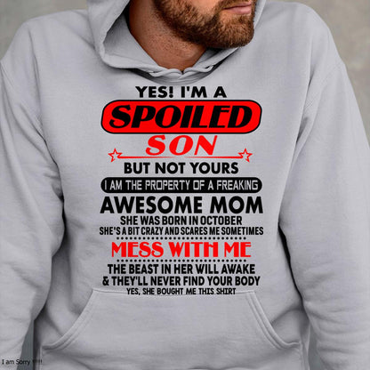 October - I am Spoiled Son - Gift For Son From Mom - TLEE10 - (SKU-T1206MS-10)