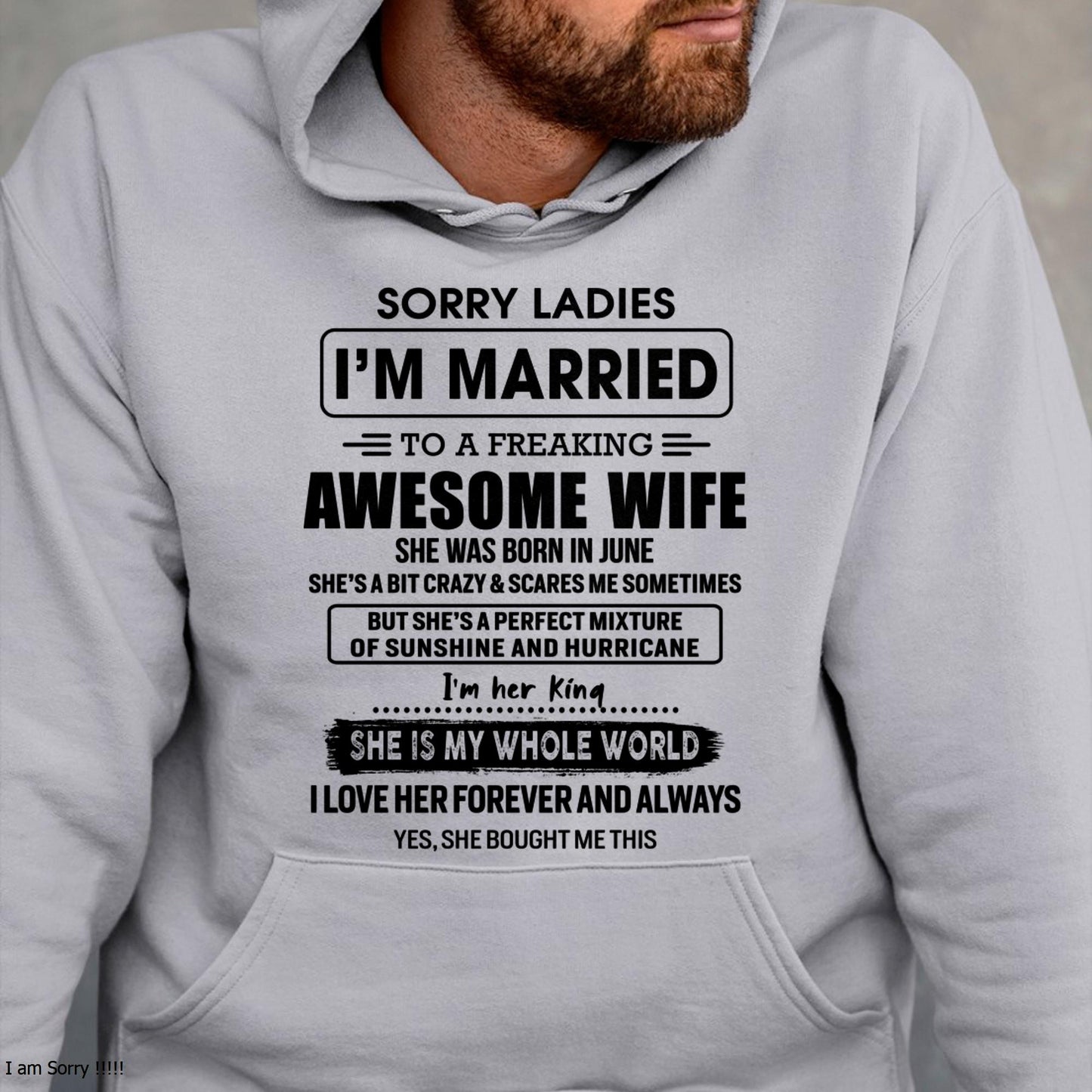 June - Sorry Ladies I Am Married To A Freaking Awesome Wife - Gift For Husband From Wife - TLEE06 (SKU-TWIFE-06)