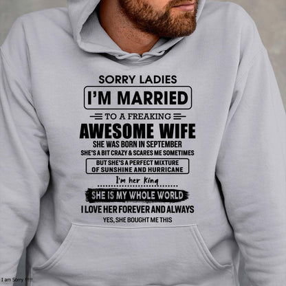 September - Sorry Ladies I Am Married To A Freaking Awesome Wife - Gift For Husband From Wife - TLEE09 (SKU-TWIFE-09)