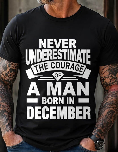 DECEMBER BORN MAN : COURAGE STRENGTH & PRIDE - FOR MAN - TLEE12 (SKU2606-126-12)