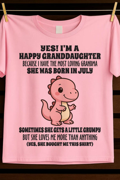 JULY - YES! I'M A HAPPY GRANDDAUGHTER BECAUSE I HAVE THE MOST LOVING GRANDMA - FROM GRANDMA - TLEE07 (SKU09-71-07)