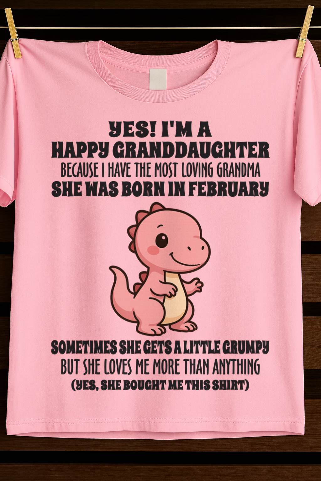 FEBRUARY - YES! I'M A HAPPY GRANDDAUGHTER BECAUSE I HAVE THE MOST LOVING GRANDMA - FROM GRANDMA - TLEE02 (SKU09-71-02)