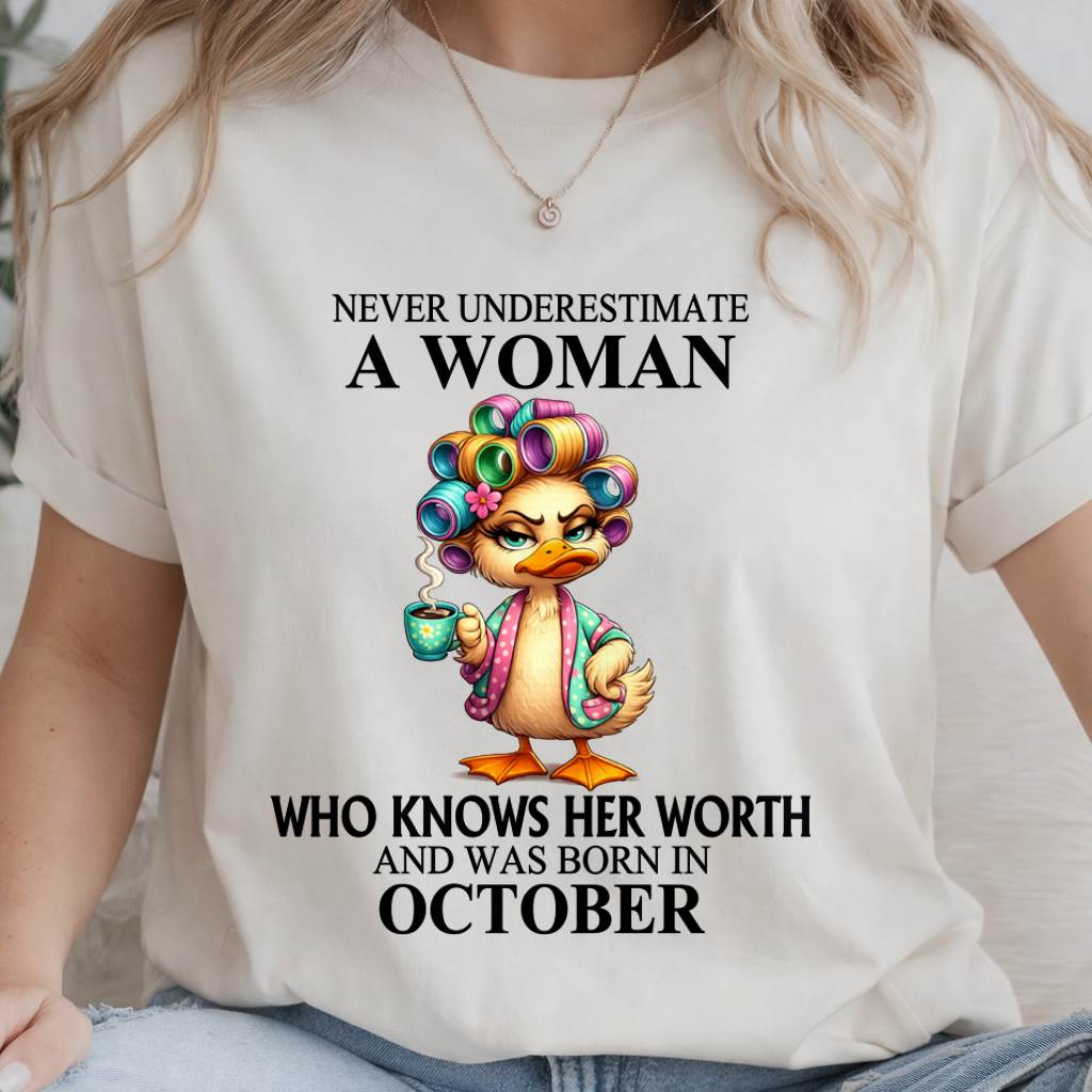 OCTOBER – NEVER UNDERESTIMATE A WOMAN WHO KNOWS HER WORTH - FOR WOMEN - TLEE10 (SKU2604-56-10)