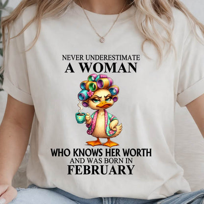 FEBRUARY – NEVER UNDERESTIMATE A WOMAN WHO KNOWS HER WORTH - FOR WOMEN - TLEE02 (SKU2604-56-02)