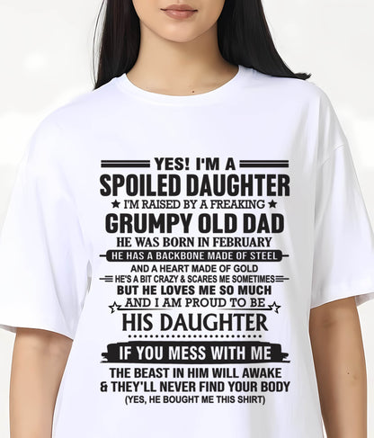 FEBRUARY - YES! I'M A SPOILED DAUGHTER I'M RAISED BY A FREAKING GRUMPY OLD DAD - FROM DAD - TLEE02 (SKU12-26-02)