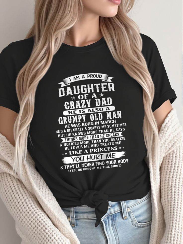 MARCH CRAZY DAD PROUD DAUGHTER SHIRT - FROM DAD - TLEE03 (SKU2607-221-03)