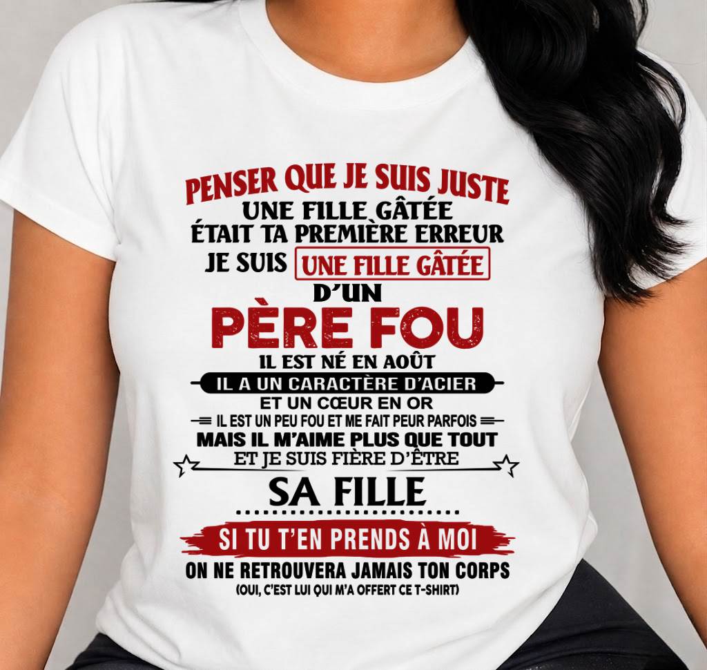 AOÛT / PAPA FOU, FILLE GÂTÉE - CADEAU DE PAPA - TLEE08 (SKU2605-354-08)