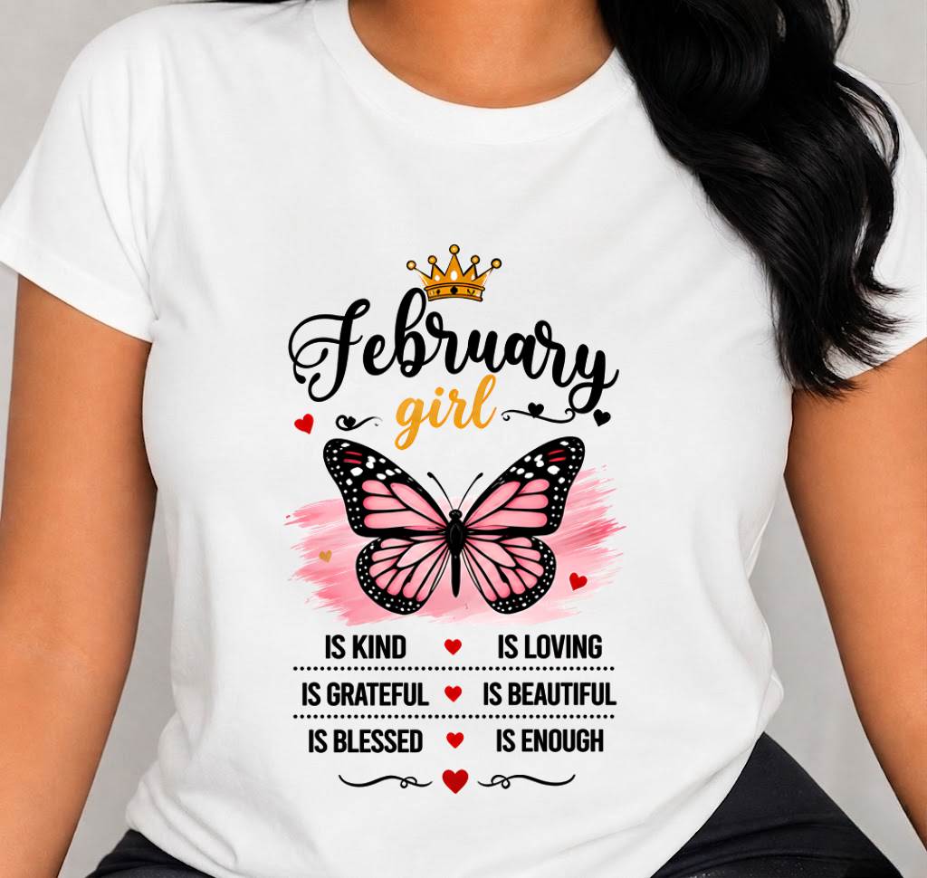 FEBRUARY GIRL BUTTERFLY SHIRT - FOR WOMEN - TLEE02 (SKU2608-593-02)