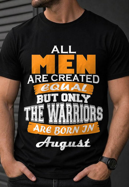 AUGUST WARRIORS ARE NOT CREATED, THEY ARE BORN - FOR MAN - TLEE08 (SKU2605-59-08)