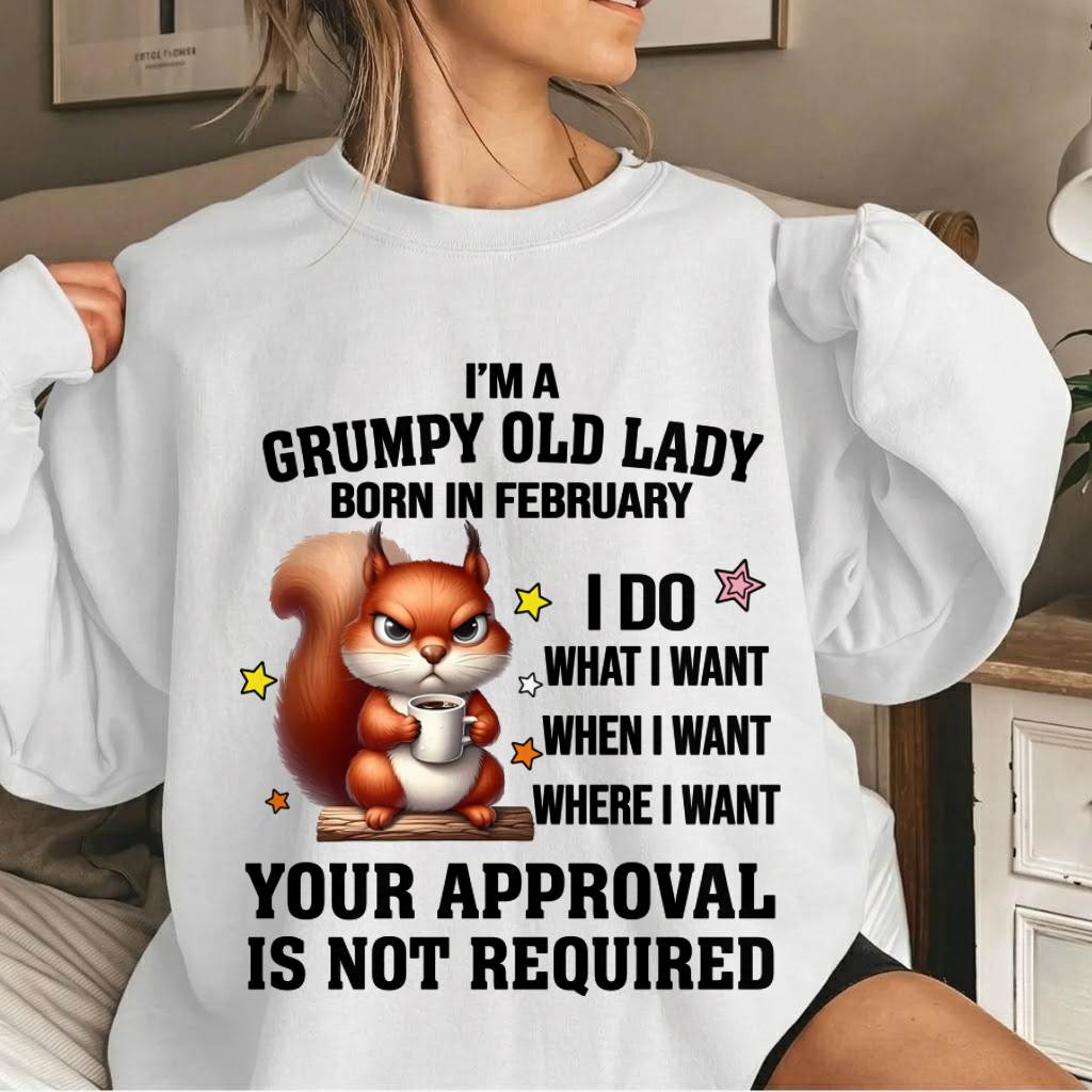 FEBRUARY BORN WOMEN DON’T NEED APPROVAL TEE - FOR WOMEN - TLEE02 (SKU2605-211-02)