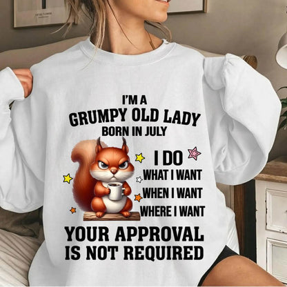 JULY BORN WOMEN DON’T NEED APPROVAL TEE - FOR WOMEN - TLEE07 (SKU2605-211-07)
