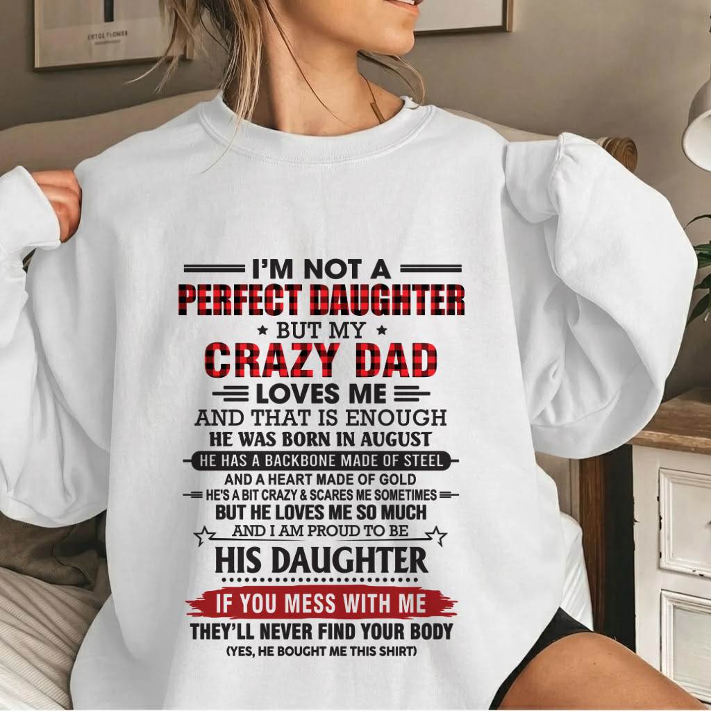 AUGUST - DAUGHTER OF A CRAZY DAD SHIRT - FROM DAD - TLEE08 (SKU2606-115-08)