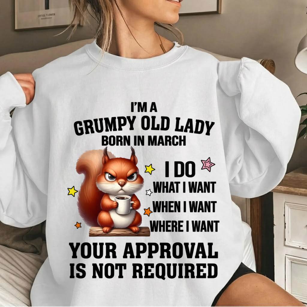 MARCH BORN WOMEN DON’T NEED APPROVAL TEE - FOR WOMEN - TLEE03 (SKU2605-211-03)