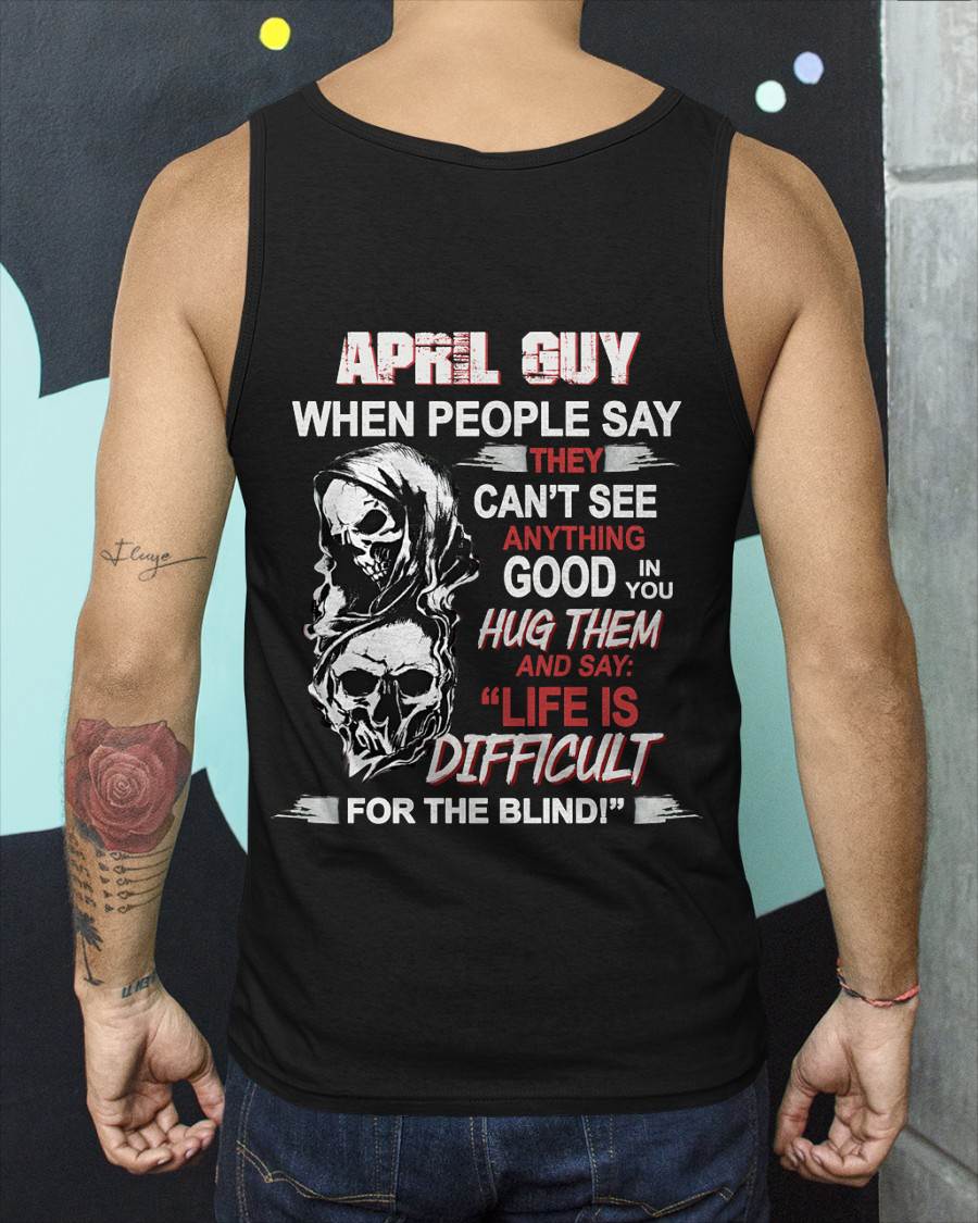 APRIL GUY - WHEN THEY CAN’T SEE ANYTHING GOOD IN YOU - FOR MAN - TLEE04 (SKU12-253-04)